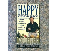 Happy Cooking: More Light Classics from Today's Gourmet