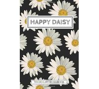 HAPPY DAISY: Simple To Do Check Lists With Checkboxes, 6x9 inch, White Paper, Planner and Daily Task Manager (110 Daily pages,Notepad For Men, Women, Students & Kids) (To-do list notebook)