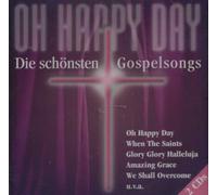 Happy Day Singers - Oh Happy Day - Die schönsten Gospelsongs