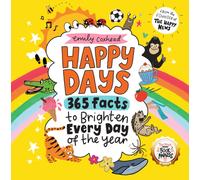 Happy Days: 365 Facts to Brighten Every Day of the Year : Laugh, smile and find joy this summer - and fill your heart with cute facts about the world - a perfect happy boost for home or school, and a