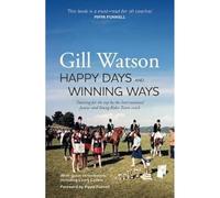 Happy Days and Winning Ways: Training for the top by the International Junior and Young Rider Team coach
