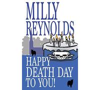 Happy Deathday To You: Volume 2 (The Mike Malone Mysteries)