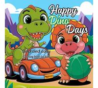 Happy Dino Days: Bold andEasy-coloring book for kids