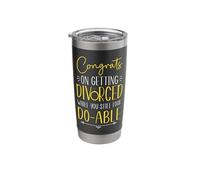 Happy Divorce Party Congrats On Getting Divorced While You Stainless Steel Insulated Tumbler