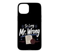 Happy Divorce Party So Long Mr. Wrong Case for iPhone 15 Plus
