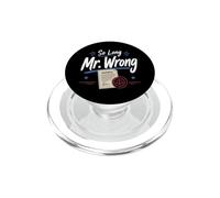 Happy Divorce Party So Long Mr. Wrong PopSockets PopGrip for MagSafe