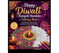 Happy Diwali Rangoli Mandala Coloring Book: Beautiful Indian-Inspired Designs for Relaxation, Creativity & Festival Fun