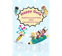 Happy Dots - A Creative Journey Through Tracing and Coloring: For Ages 3-6 | Build Focus, Fine Motor Skills & Creativity