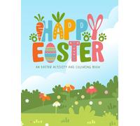 Happy Easter Activity and Color Book: Coloring, Tracing, Mazes and More!