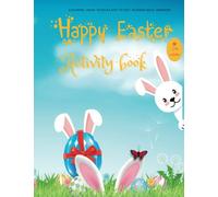 Happy Easter Activity Book: Easy and Fun activities with Easter themed book for kids age 5-8 | Coloring Maze Puzzles Dot to Dot Scissors skills Drawing