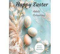 Happy Easter Adult Colouring Volume 2: Happy Easter Adult Colouring Volume 2 is a peaceful escape from the demands of daily life. A chance to relax, ... you. A great gift idea for teens and adults.