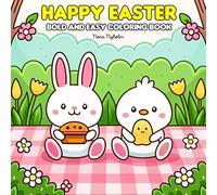 Happy Easter Bold And Easy Coloring Book: 40 Cute and Simple Easter-Inspired Illustrations for Adults, Teens & Kids. Thick-Lined, Large, Easy to Color (Bold & Easy Designs)
