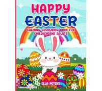 HAPPY EASTER CALMING COLOURING BOOK FOR CHILDREN AND ADULTS