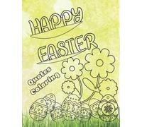 Happy Easter Coloring Book. An Adult Coloring Book with Quotes for stress relief.