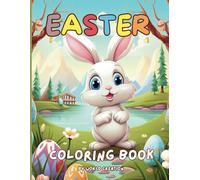 Happy Easter Coloring Book: Bold and Easy Designs for Adults, Teens and Kids. 50 cute and sweets illustrations