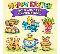 Happy Easter Coloring Book: Bold and Easy Easter and Spring Designs for Kids (Cute & Cozy Bold Coloring Books)