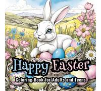 Happy Easter Coloring Book for Adults and Teens: 30 Beautiful Grayscale Easter Scenes Featuring Festive Eggs, Spring Flowers, and Holiday Charm for Relaxation and Creativity