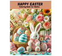 Happy Easter Coloring Book for Adults.: Fun and Relaxing Easter Designs for Adults.
