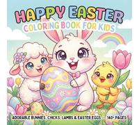 Happy Easter Coloring Book for Kids: 140+ Large & Easy Coloring Pages with Cute Animals, Spring Flowers & Easter Fun for Toddlers, Preschoolers, Boys & Girls Ages 4-8, Large-Print