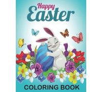 Happy Easter Coloring Book for Kids ages 2-8: Easter Coloring book for toddlers and preschoolers.