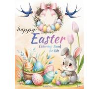 Happy Easter Coloring Book for kids, Ages 3+: 50 cute, easy, and fun drawings for toddlers and preschoolers