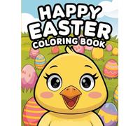 Happy Easter Coloring Book for kids Ages 3+: Easter - Easy and Enjoyable Coloring Fun with Bunnies and Eggs