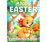 Happy Easter Coloring Book for Kids: Fun and Cute Easter Coloring Pages with Bunnies, Eggs, Chicks, and Spring Scenes for Toddlers and Young Children