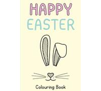 Happy Easter Coloring Book Rabbits Spring Time Colours Drawing Book