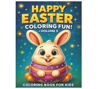 Happy Easter Coloring Fun! Vol.5, Coloring Book for Kids, Religious, Inspirational Book, easter bunny: easter coloring book for kids, christian ... easter celebration book, kids sunday school