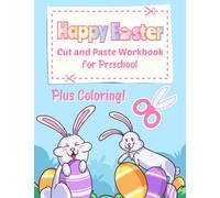 Happy Easter Cut and Paste Workbook for Preschool: Scissor Skills Activity Book for Kids Ages 3-5 with Cutting & Coloring