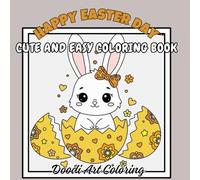 Happy Easter Day: Cute and Easy Coloring Book for Kids and Adults - Bold and Simple Spring Designs with Bunnies and Eggs for Stress Relief (Hygge Coloring Style)