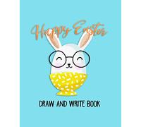 Happy Easter draw and write book: 8x10 Story paper book for doodling and writing practice