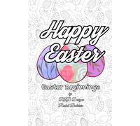 Happy Easter: Easter Beginnings: Ultimate coloring book with 290 coloring pages