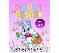 Happy Easter Fun and Easy Coloring Book For Kids Ages 2-6: 35 Pages of Easter-Themed Fun