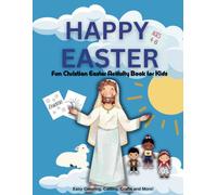 Happy Easter! Fun Christian Easter Activity Book for Kids ages 4-8 | Easy Coloring, Cutting, Crafts And More!: Great Sunday School Gift and Easter Basket Stuffers for Toddlers and Preschoolers