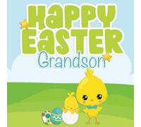 Happy Easter Grandson Coloring Book for Boys Ages 1-4: Great Easter Gift For Toddler or Preschool Grandson