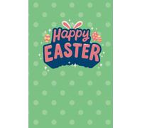 Happy Easter Notebook - 6x9” - 100 Blank Lined Pages. Easter Composition Book. Easter Notebook for Kids. Easter Note Pads for Kids. Easter Journal for ... for Kids. Easter Bunny Notebook for kids.