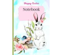 HAPPY EASTER NOTEBOOK: A5 Cute Easter Day Notebook | Drawing of Bunny with Eggs and Flowers Watercolor Cover | Ruled Notebook Journal 100 Pages 6x9 In | Easter Gift for Kids & Adults Writers Notebook