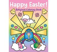 Happy Easter! Religious Coloring Book: of Christian Coloring Quotes and Cute Easter Bunny Spring Designs - Easter Basket Stuffers for Kids and Adults