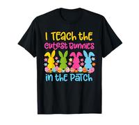 Happy Easter Teacher I Teach The Cutest Bunnies in The Patch T-Shirt