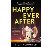 Happy Ever After: A twisty, addictive thriller