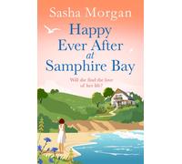 Happy Ever After at Samphire Bay : a romantic, later in life, feel good holiday beach read