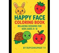 Happy Face Coloring Book: Relaxing and Fun Designs for Kids Ages 4-8