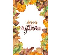 Happy Fall, Hello Autumn Notebook - Dot Grid Journal with Fall Leaves & Acorns (200 Pages)