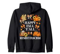 Happy Fall Resist Fascism My Favorite Season Fall of Fascism Zip Hoodie