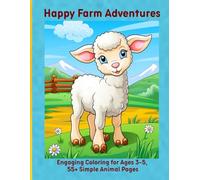 Happy Farm Adventures: Engaging Coloring for Ages 3-5, 55+ Simple Animal Pages