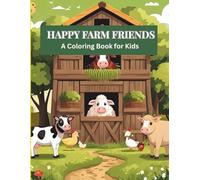 Happy Farm Friends: A Coloring Book for Kids