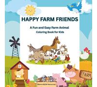 Happy Farm Friends: A Fun and Easy Farm Animal ,Coloring Book for Kids (Mentor MOM Resources-Colouring Books)