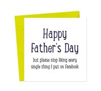 Happy Father's Day but please stop liking every single thing I put on