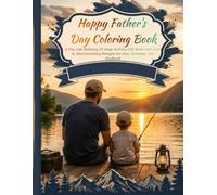 Happy Father's Day Coloring Book: A Fun and Relaxing 31-Page Activity Gift Book with Cute & Heartwarming Designs for Dad, Grandpa, and Husband